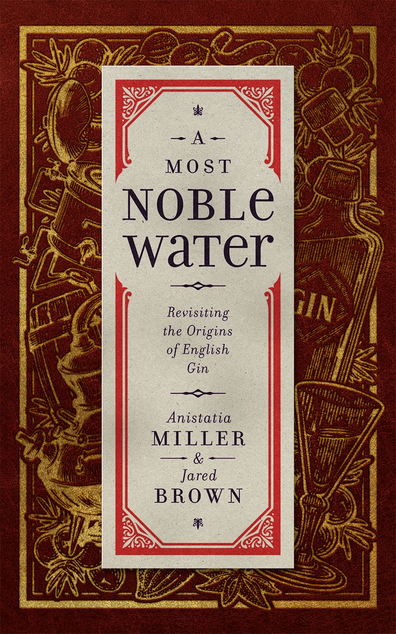 A Most Noble Water: Revisiting the Origins of English Gin cover
